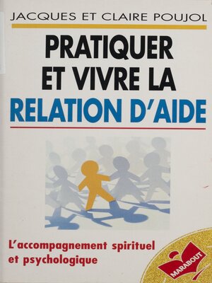 cover image of Pratiquer et vivre la relation d'aide